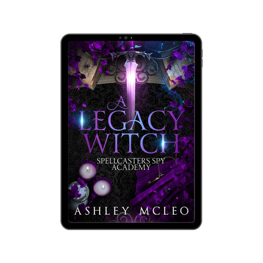 A Legacy Witch, Spellcasters Spy Academy Series #1, The Magic of Arcana Universe